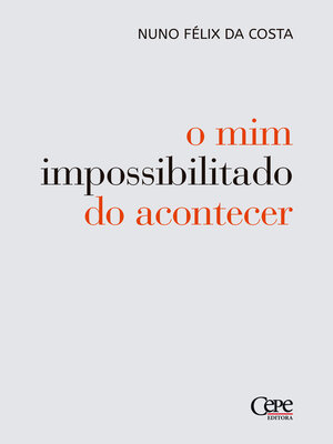 cover image of O mim impossibilitado do acontecer